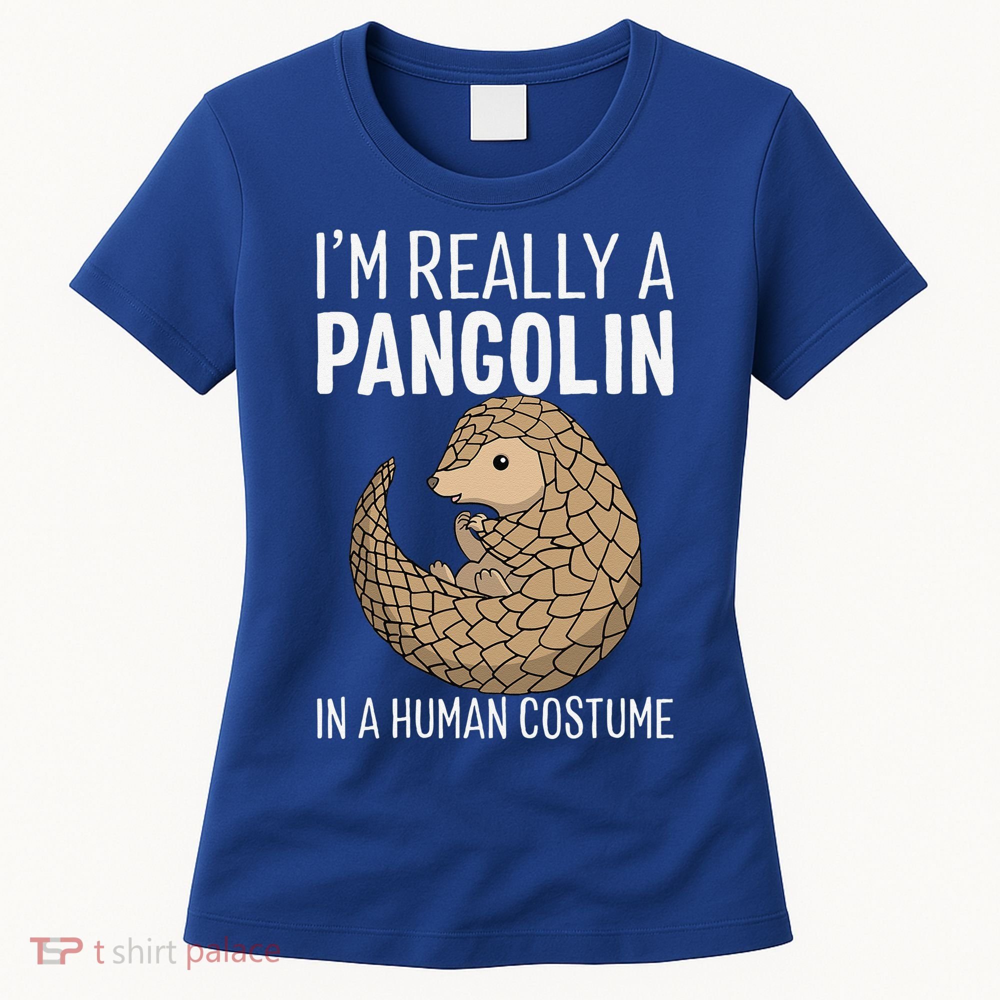 Im Really A Pangolin In A Human Costume Halloween Women's T-Shirt