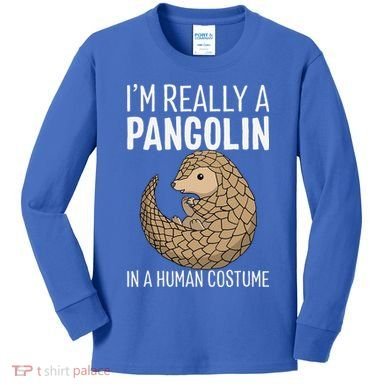 Im Really A Pangolin In A Human Costume Halloween Kids Long Sleeve Shirt