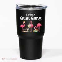 I Run A Quilt Gang Funny Quilting Tumbler thumb 0
