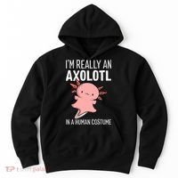 I'm Really An Axolotl In A Human Costume Halloween Funny  Hoodie thumb 0