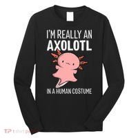 I'm Really An Axolotl In A Human Costume Halloween Funny  Long Sleeve Shirt thumb 0