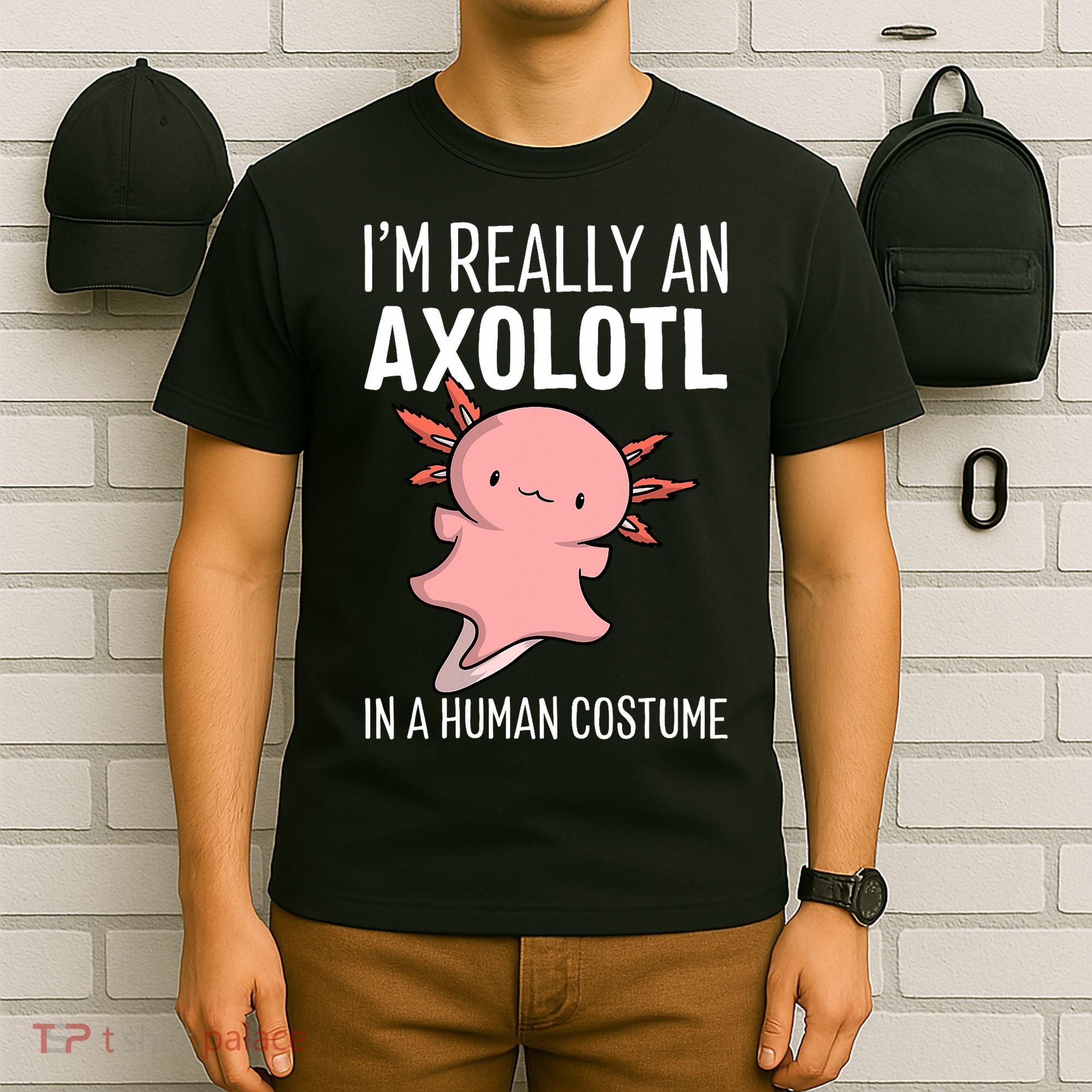 I'm Really An Axolotl In A Human Costume Halloween Funny  T-Shirt