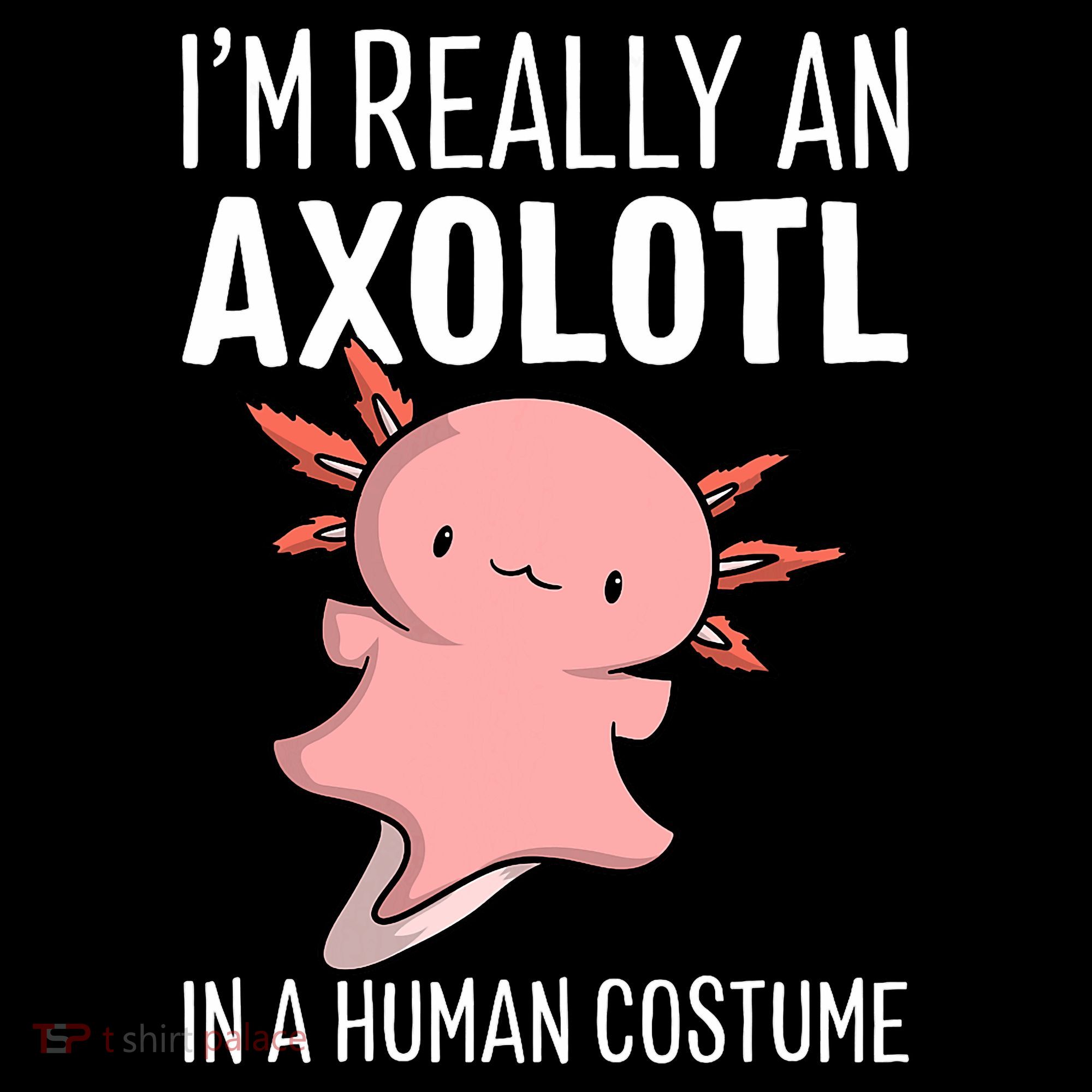 I'm Really An Axolotl In A Human Costume Halloween Funny  Coffee Mug