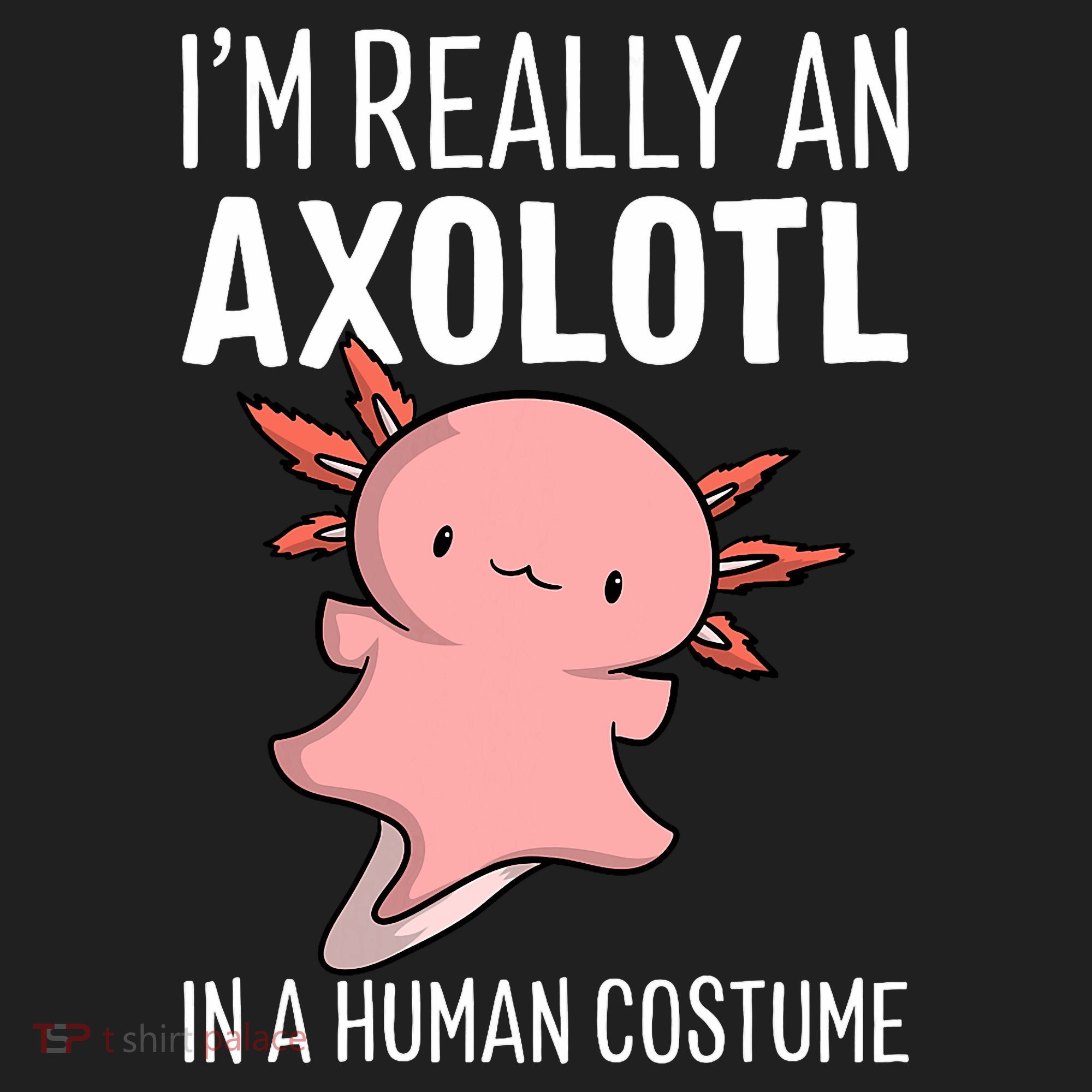 I'm Really An Axolotl In A Human Costume Halloween Funny  Beanie