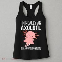 I'm Really An Axolotl In A Human Costume Halloween Funny  Women's Tank Top thumb 3