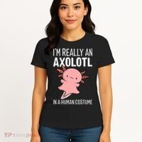 I'm Really An Axolotl In A Human Costume Halloween Funny  Women's T-Shirt thumb 4