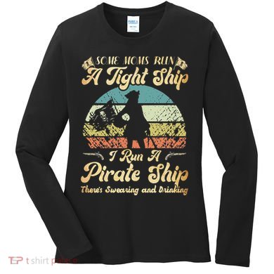 I Run A Pirate Ship Some Moms Run A Tight Ship For Cool Mom Women's Long Sleeve Shirt