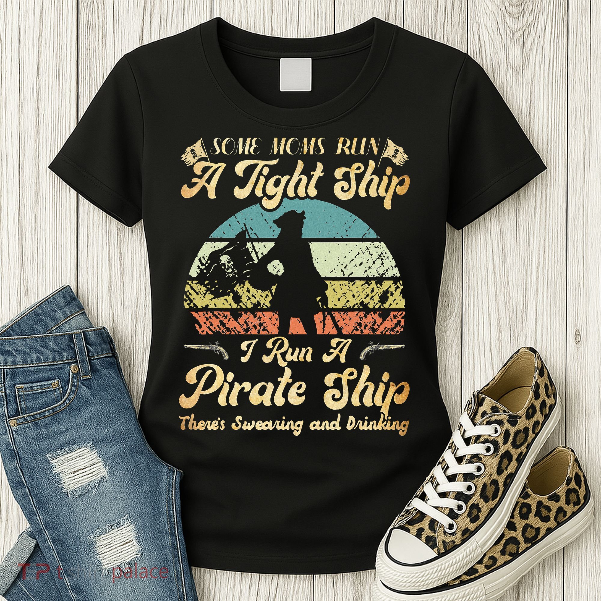 I Run A Pirate Ship Some Moms Run A Tight Ship For Cool Mom Women's T-Shirt