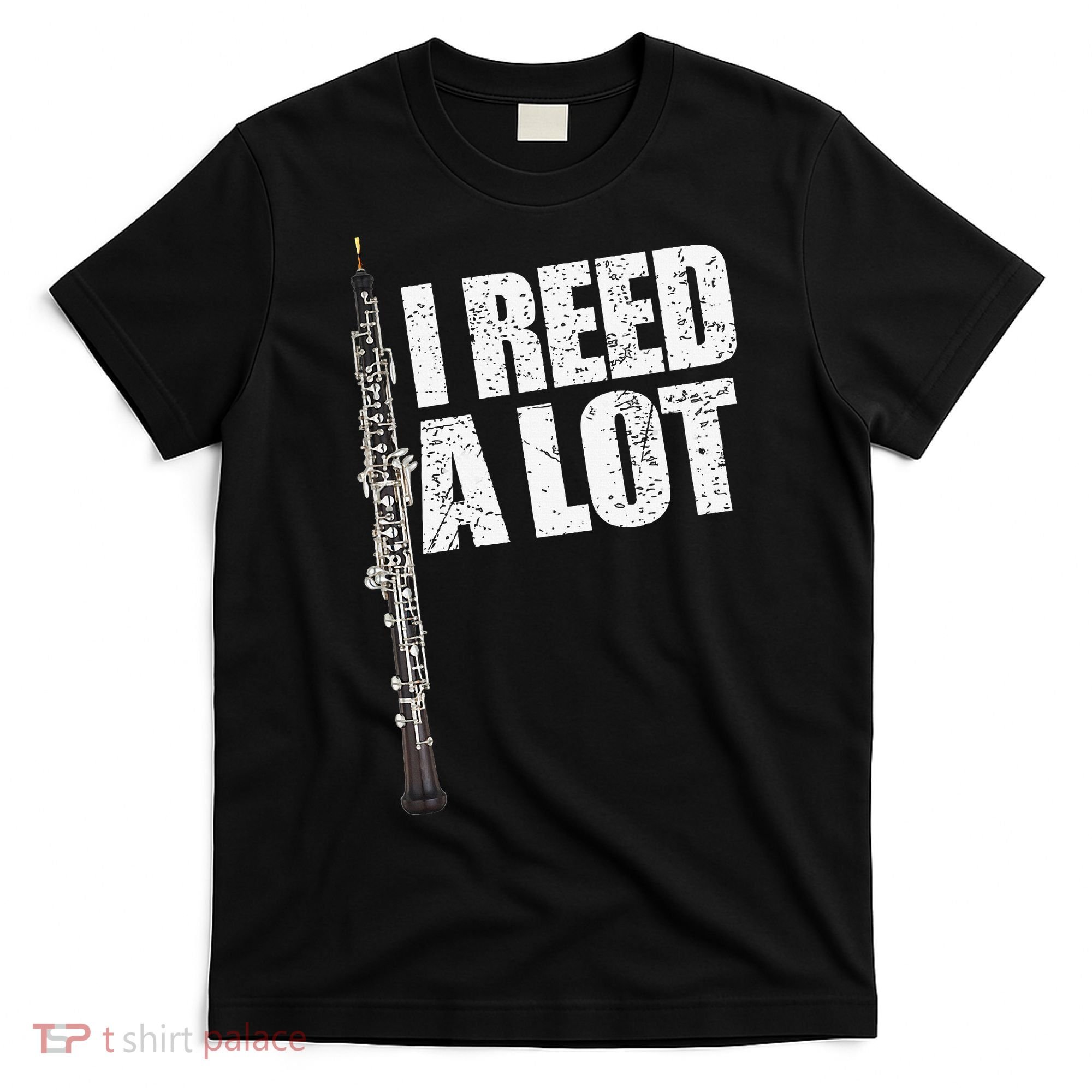 I Reed A Lot Oboe Player Funny Oboes Music Gift T-Shirt