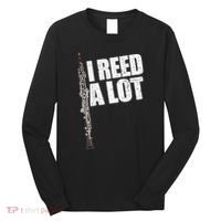 I Reed A Lot Oboe Player Funny Oboes Music Gift Long Sleeve Shirt thumb 0