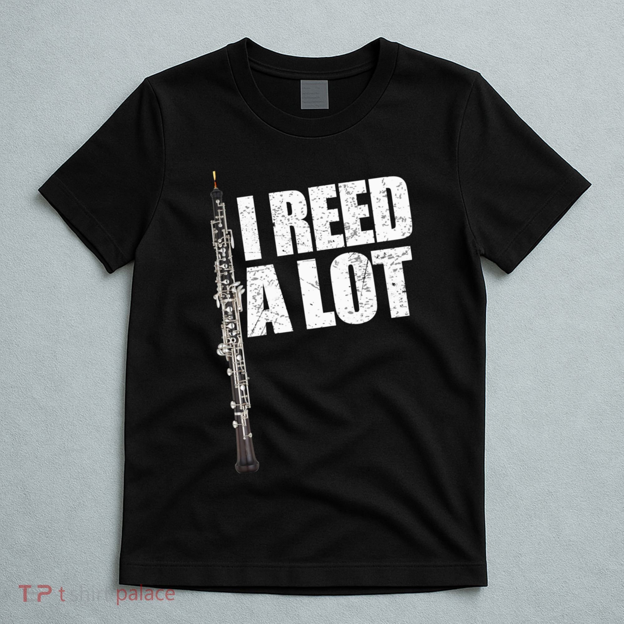 I Reed A Lot Oboe Player Funny Oboes Music Gift T-Shirt