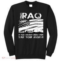 Iraq If You Haven't Been There Shut Your Mouth Sweatshirt thumb 0