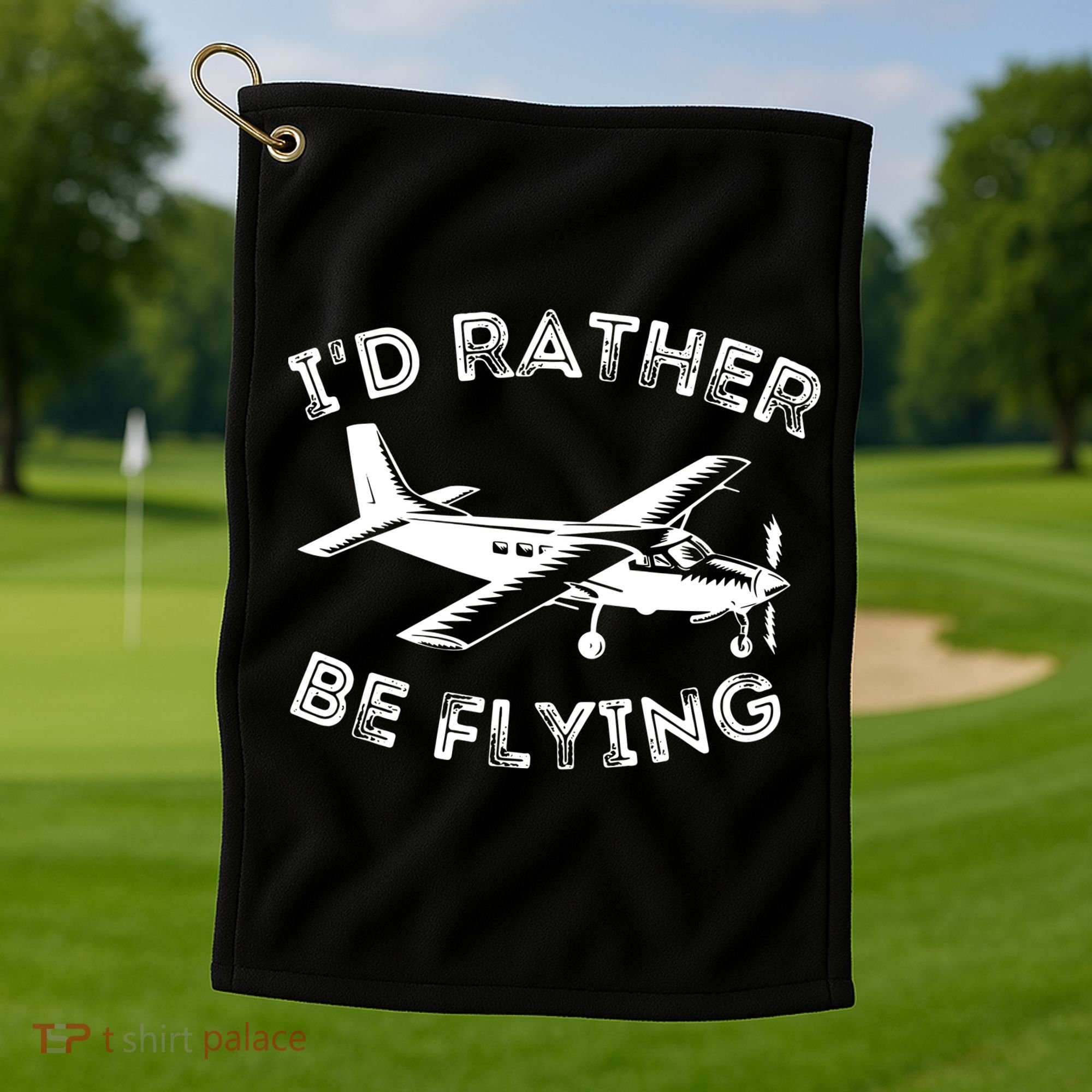Id Rather Be Flying Funny Pilot Aviation Airplane Gift Golf Towel