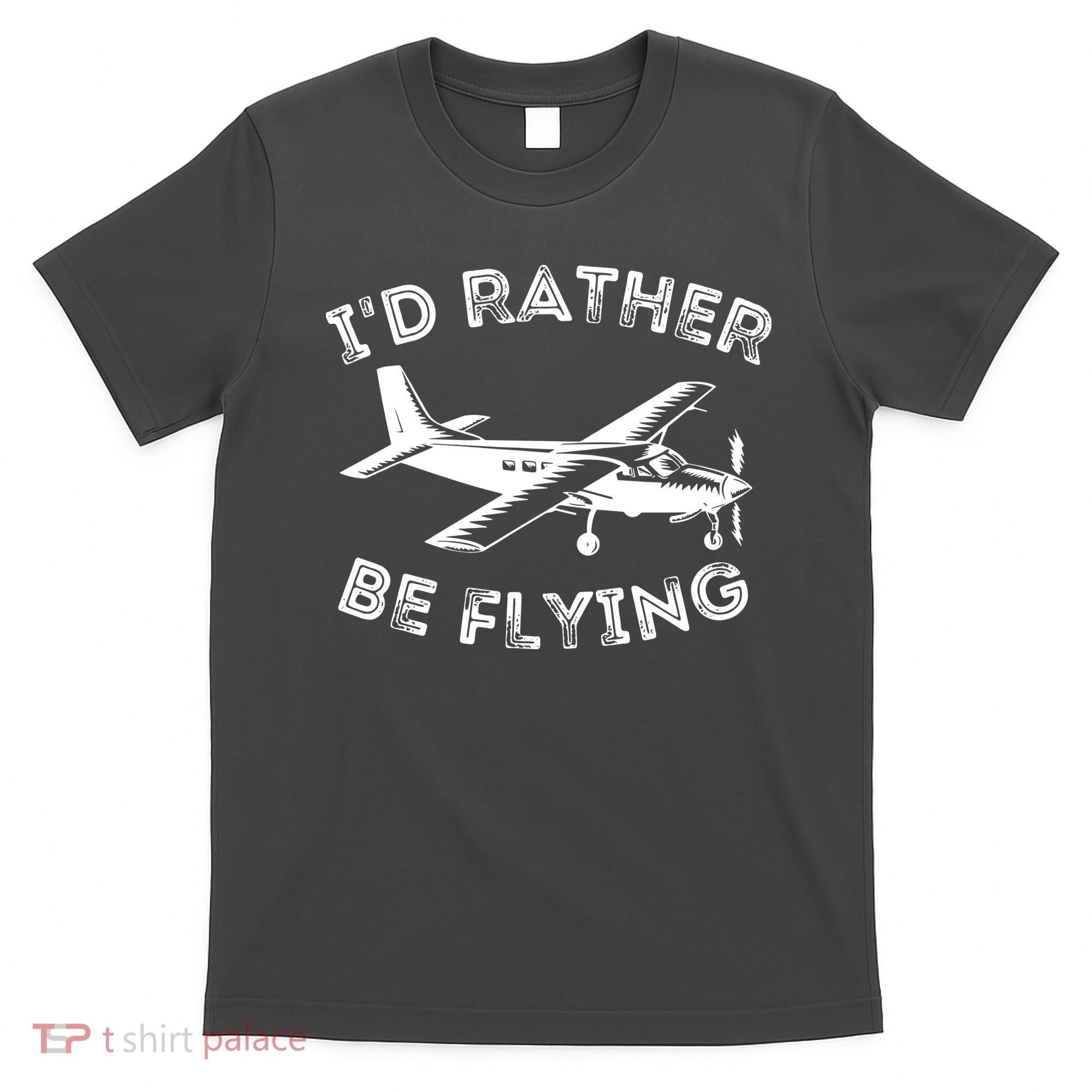 Id Rather Be Flying Funny Pilot Aviation Airplane Gift T-Shirt