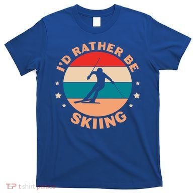 Id Rather Be Skiing Ski Skier Retro Vintage Gift T-Shirt