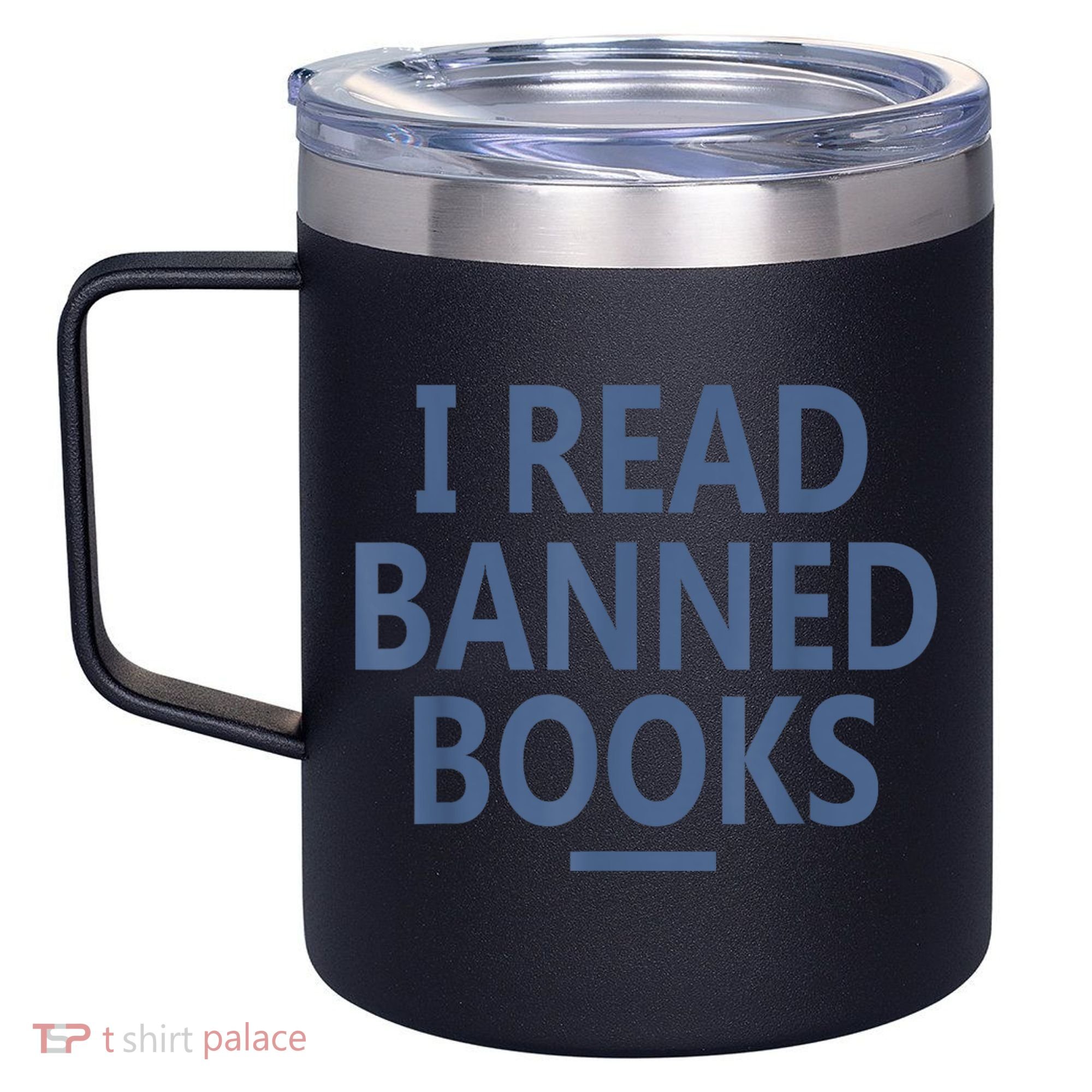 I Read Banned Books Iowa Student 12oz Stainless Steel Coffee Mug