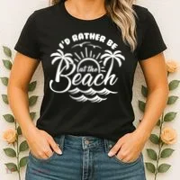 I'd Rather Be At The Beach Vacation Women's T-Shirt thumb 2