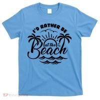 I'd Rather Be At The Beach Vacation T-Shirt thumb 0