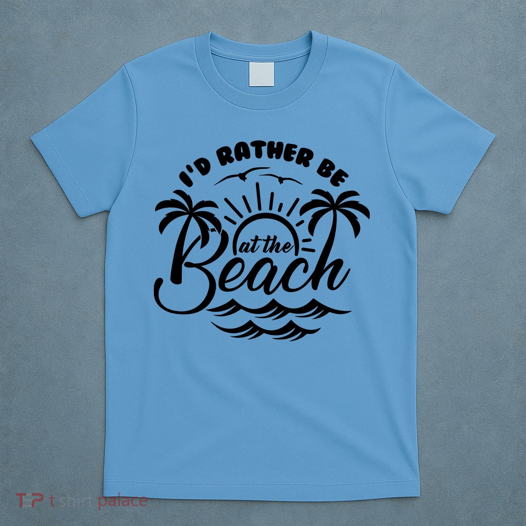 I'd Rather Be At The Beach Vacation T-Shirt