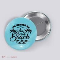I'd Rather Be At The Beach Vacation Button thumb 0