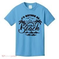 I'd Rather Be At The Beach Vacation Kids T-Shirt thumb 0