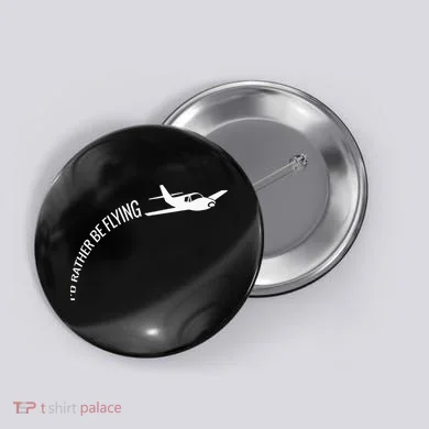 I'd Rather Be Flying Airplane Pilot Button