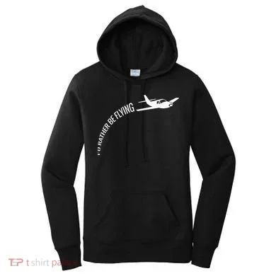 I'd Rather Be Flying Airplane Pilot Women's Hoodie