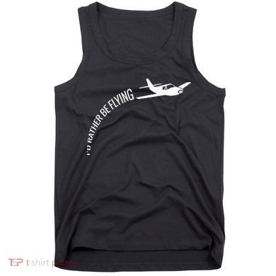 I'd Rather Be Flying Airplane Pilot Tank Top
