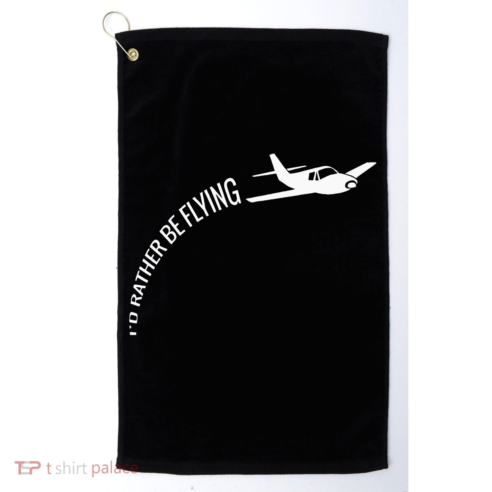 I'd Rather Be Flying Airplane Pilot Golf Towel