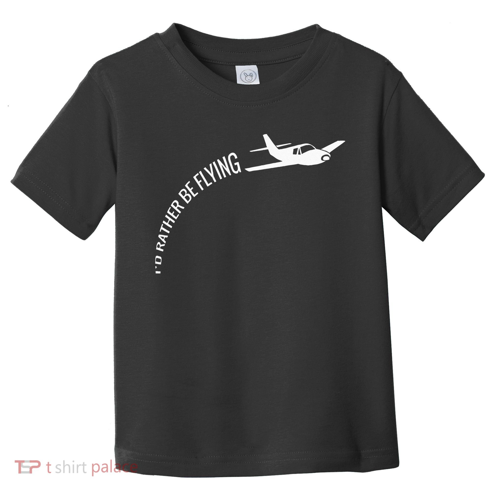 I'd Rather Be Flying Airplane Pilot Toddler T-Shirt