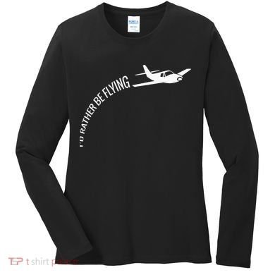 I'd Rather Be Flying Airplane Pilot Women's Long Sleeve Shirt