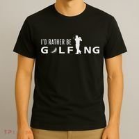 I'd Rather Be Golfing For Golfer Funny Golf T-Shirt thumb 3