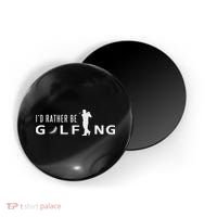 I'd Rather Be Golfing For Golfer Funny Golf Magnet thumb 0