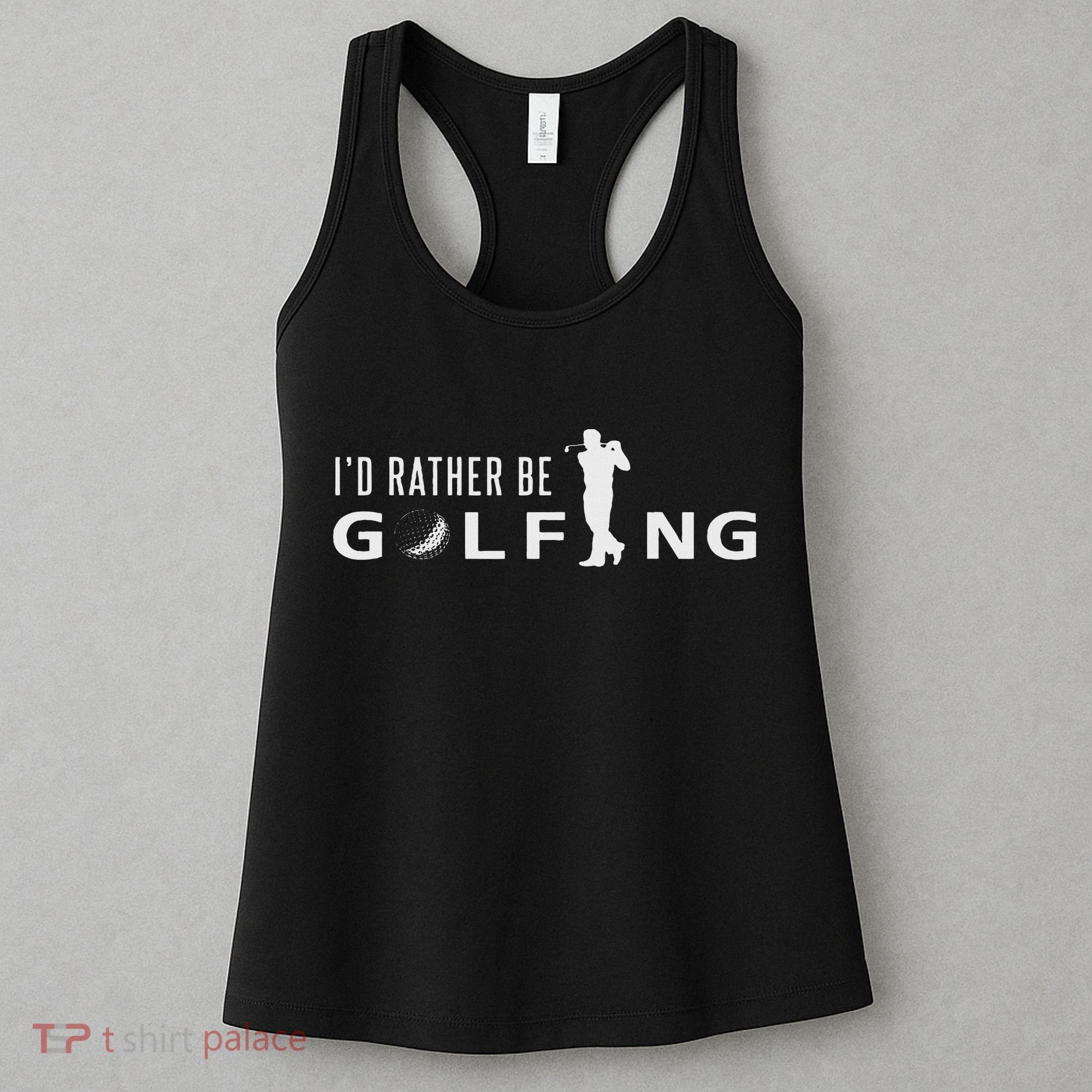 I'd Rather Be Golfing For Golfer Funny Golf Women's Tank Top