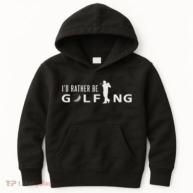 I'd Rather Be Golfing For Golfer Funny Golf Kids Hoodie