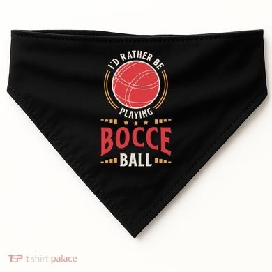 ID Rather Be Playing Bocce Ball Lawn Bowling Bocce Ball Meaningful Gift USA-Made Doggie Bandana