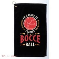 ID Rather Be Playing Bocce Ball Lawn Bowling Bocce Ball Meaningful Gift Golf Towel thumb 0