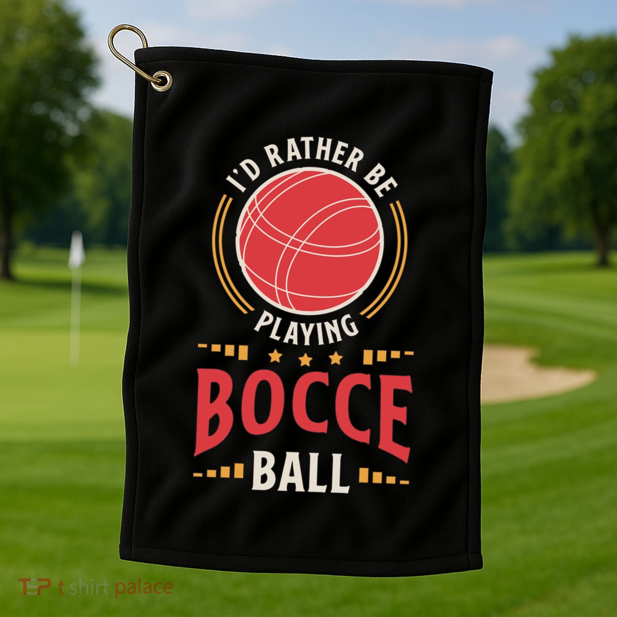 ID Rather Be Playing Bocce Ball Lawn Bowling Bocce Ball Meaningful Gift Golf Towel