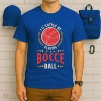ID Rather Be Playing Bocce Ball Lawn Bowling Bocce Ball Meaningful Gift T-Shirt thumb 6