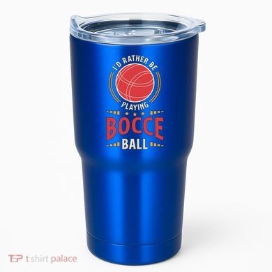 ID Rather Be Playing Bocce Ball Lawn Bowling Bocce Ball Meaningful Gift Tumbler