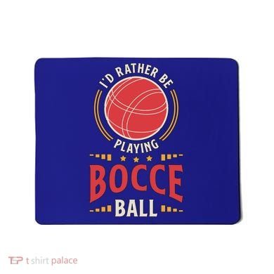 ID Rather Be Playing Bocce Ball Lawn Bowling Bocce Ball Meaningful Gift Mousepad