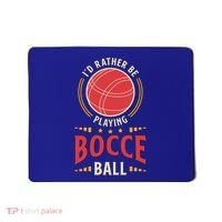 ID Rather Be Playing Bocce Ball Lawn Bowling Bocce Ball Meaningful Gift Mousepad thumb 0