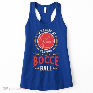 ID Rather Be Playing Bocce Ball Lawn Bowling Bocce Ball Meaningful Gift Women's Tank Top