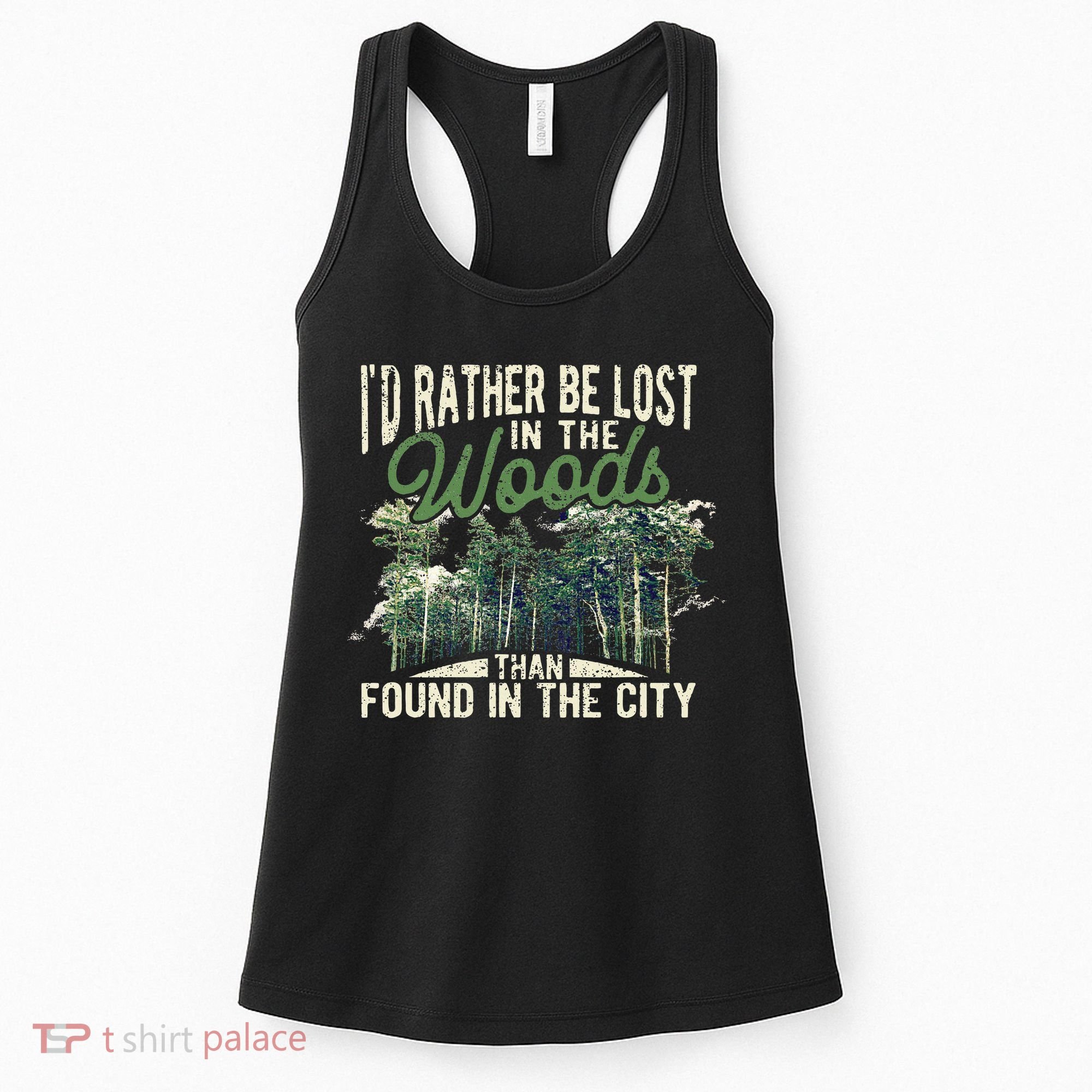 I'd Rather Be Lost In The Woods Than Found In The City Hunt Women's Tank Top