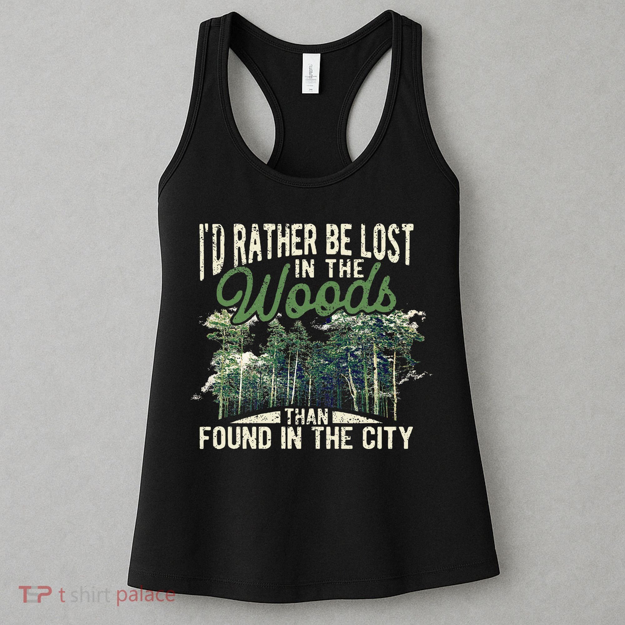I'd Rather Be Lost In The Woods Than Found In The City Hunt Women's Tank Top