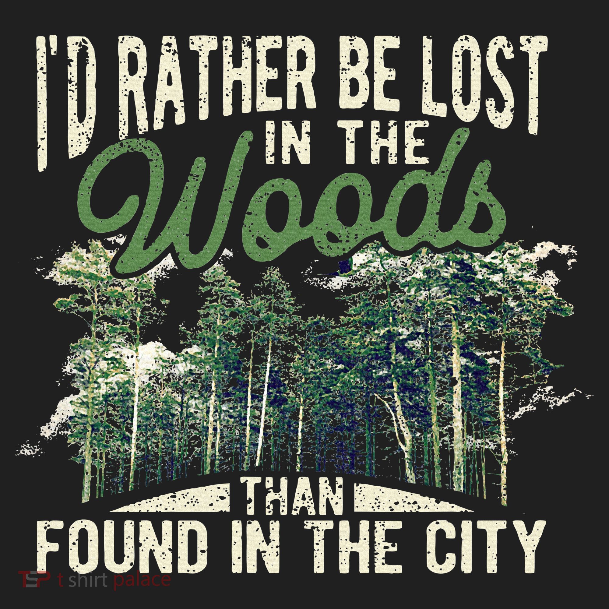 I'd Rather Be Lost In The Woods Than Found In The City Hunt Hat