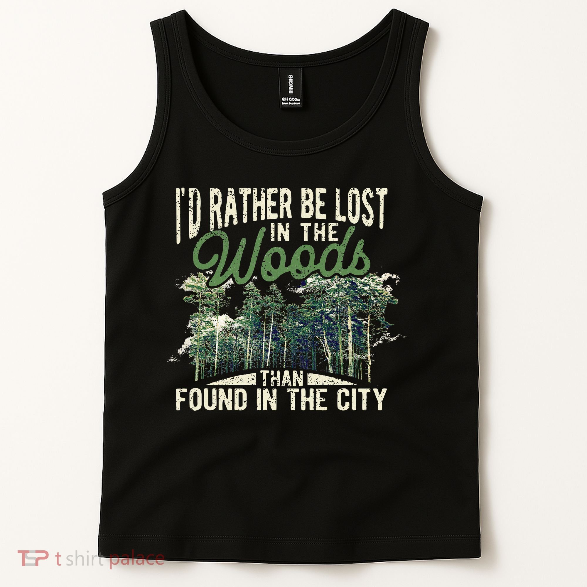 I'd Rather Be Lost In The Woods Than Found In The City Hunt Tank Top