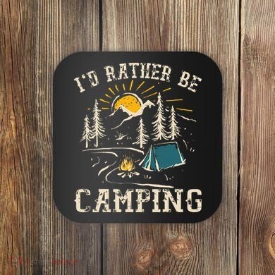 ID Rather Be Camping Design Funny Camping Lover Campers Coaster