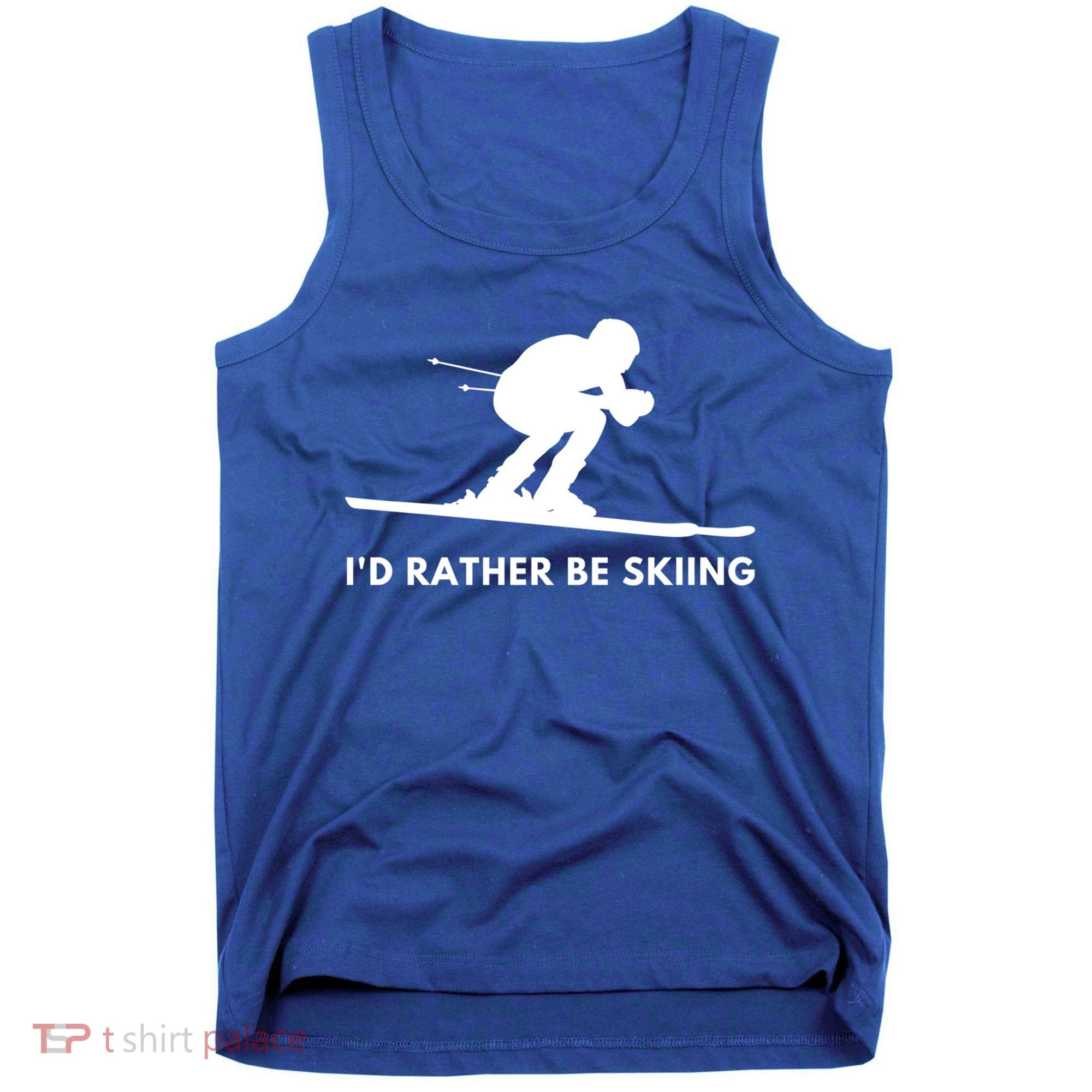 Id Rather Be Skiing Funny Quote For Skiers Ski Lover Gift Tank Top