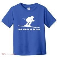 Id Rather Be Skiing Funny Quote For Skiers Ski Lover Gift Toddler T-Shirt thumb 0